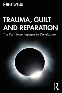 Enlarge image Cover: Trauma, Guilt and Reparation - Routledge