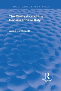 Enlarge image Cover: The Civilisation of the Period of the Renaissance in Italy - Routledge
