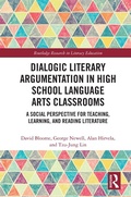 Cover: Dialogic Literary Argumentation in High School Language Arts Classrooms - Routledge