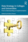 Cover: Data Strategy in Colleges and Universities - Routledge