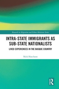Enlarge image Cover: Intra-State Immigrants as Sub-State Nationalists - Routledge