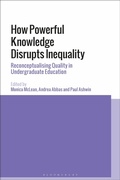 Cover: How Powerful Knowledge Disrupts Inequality - Bloomsbury Academic