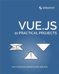 Cover: Vue.js: 11 Practical Projects - SitePoint