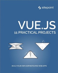 Enlarge image Cover: Vue.js: 11 Practical Projects - SitePoint