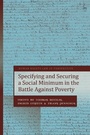 Cover: Specifying and Securing a Social Minimum in the Battle Against Poverty - Hart Publishing