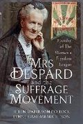 Cover: Mrs Despard and The Suffrage Movement - Pen & Sword History