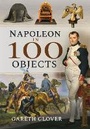 Cover: Napoleon in 100 Objects - Frontline Books