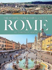 Abbildung von: The Architecture Lover's Guide to Rome - White Owl