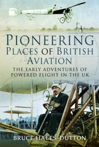 Abbildung von: Pioneering Places of British Aviation - Air World