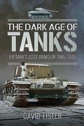 Cover: The Dark Age of Tanks - Pen & Sword Military