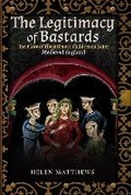 Cover: The Legitimacy of Bastards - Pen & Sword History
