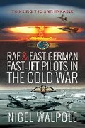 Cover: RAF and East German Fast-Jet Pilots in the Cold War - Air World