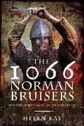 Cover: The 1066 Norman Bruisers - Pen & Sword History