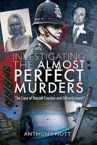 Abbildung von: Investigating the Almost Perfect Murders - Pen & Sword True Crime