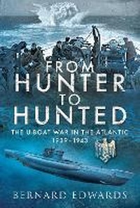 Enlarge image Cover: From Hunter to Hunted - Pen & Sword Maritime