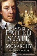 Bild: Cromwell's Failed State and the Monarchy - Pen & Sword Military