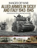 Cover: Allied Armies in Sicily and Italy, 1943-1945 - Pen & Sword Military