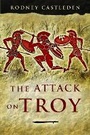 Cover: The Attack on Troy - Pen & Sword Military