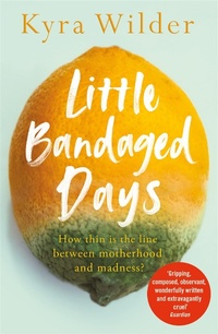 Abbildung von: Little Bandaged Days - Picador