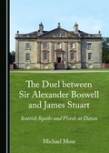 Cover: The Duel between Sir Alexander Boswell and James Stuart - Cambridge Scholars Publishing