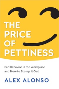 Abbildung von: The Price of Pettiness - Society for Human Resource Management