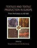 Cover: Textiles and Textile Production in Europe - Oxbow Books