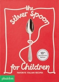 Cover: The Silver Spoon for Children New Edition - Phaidon Press Ltd