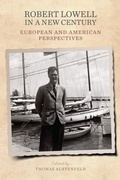Cover: Robert Lowell in a New Century - De Gruyter
