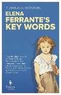 Cover: Elena Ferrante's Key Words - Europa Editions (UK) Ltd