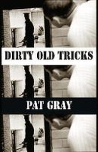 Enlarge image Cover: Dirty Old Tricks - Dedalus Ltd