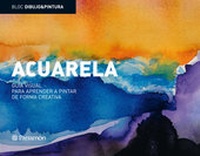 Abbildung von: Bloc D&P: Acuarela: Guía visual para aprender a pintar de forma creativa - Parramón Paidotribo