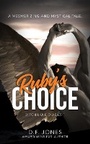 Cover: Ruby's Choice (Ditch Lane Diaries, #1) - D. F. Jones