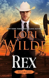 Enlarge image Cover: Rex (Texas Rascals, #10) - Lori Wilde