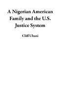 Bild: A Nigerian American Family and the U.S. Justice System - UBA Holdings, Inc.