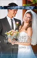 Cover: A Wedding in Warragurra - Harlequin Medical Romance Classic