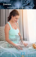 Cover: The Baby Issue - Harlequin Medical Romance Classic