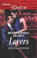 Cover: Best Friends, Secret Lovers - Harlequin Desire