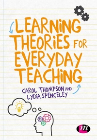 Enlarge image Cover: Learning Theories for Everyday Teaching - Learning Matters Ltd