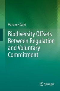 Enlarge image Cover: Biodiversity Offsets Between Regulation and Voluntary Commitment - Springer