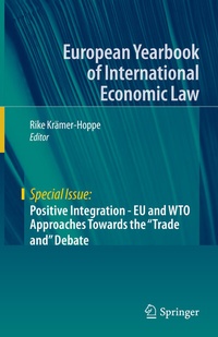 Abbildung von: Positive Integration - EU and WTO Approaches Towards the "Trade and" Debate - Springer