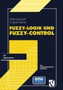 Cover: Fuzzy-Logik und Fuzzy-Control - Vieweg+Teubner Verlag