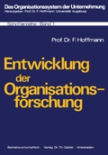 Cover: Entwicklung der Organisationsforschung - Springer Gabler