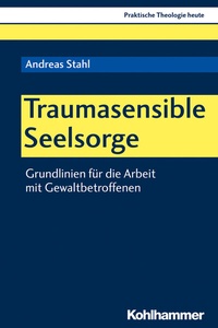 Abbildung von: Traumasensible Seelsorge - Kohlhammer