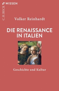 Abbildung von: Die Renaissance in Italien - C.H.BECK