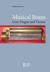 Enlarge image Cover: Musical Boxes in Prague and Vienna - Verlag der österreichischen Akademie der Wissenschaften