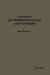 Abbildung von: Lehrbuch der Waldwertrechnung und Forststatik - Springer