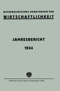 Cover: &Ouml;sterreichisches Kuratorium f&uuml;r Wirtschaftlichkeit: Jahresbericht 1934 - Springer