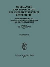 Abbildung von: Offizieller Bericht des Österreichischen Nationalkomitees der Weltkraftkonferenz - Springer