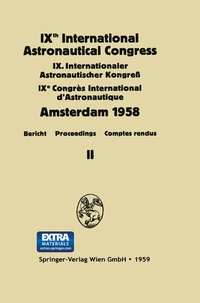 Abbildung von: IXth International Astronautical Congress/IX. Internationaler Astronautischer Kongress/IXe Congrès International D'Astronautique - Springer