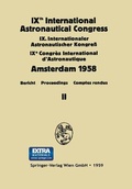 Cover: IXth International Astronautical Congress/IX. Internationaler Astronautischer Kongress/IXe Congres International D'Astronautique - Springer